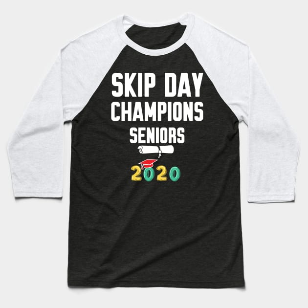 Skip Day Champions Senior 2020 Baseball T-Shirt by WorkMemes